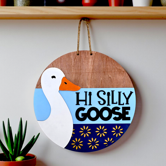 Hi Silly Goose