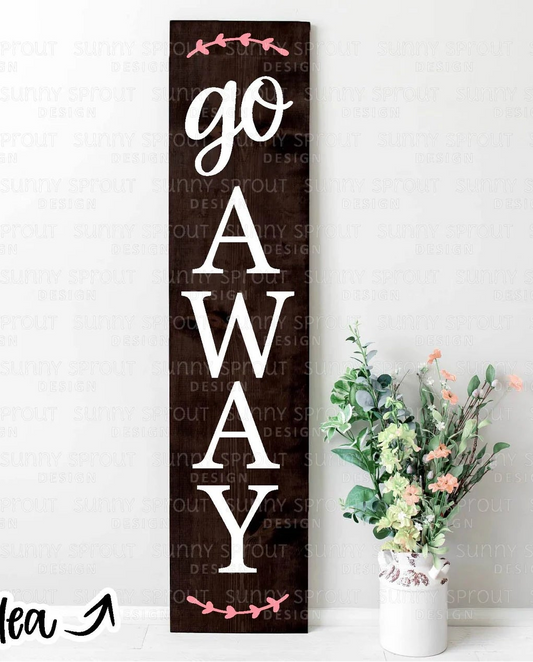 Letrero de "Vete" en el porche